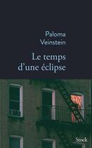 Couverture du livre « Le temps d'une éclipse » de Paloma Veinstein aux éditions Stock