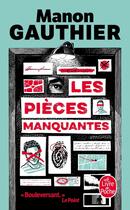 Couverture du livre « Les pièces manquantes » de Manon Gauthier aux éditions Le Livre De Poche