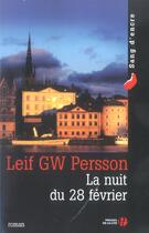 Couverture du livre « La nuit du 28 fevrier » de Leif G. W. Persson aux éditions Presses De La Cite