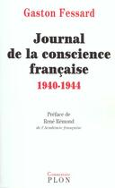 Couverture du livre « Journal De La Conscience Francaise 1940-1944 » de Gaston Fessard aux éditions Plon