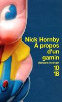 Couverture du livre « A Propos D'Un Gamin » de Nick Hornby aux éditions 10/18