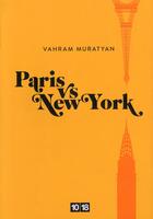 Couverture du livre « Paris vs New York » de Vahram Muratyan aux éditions 10/18