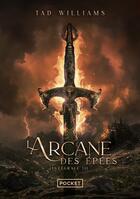 Couverture du livre « L'arcane des épées : Intégrale vol.3 » de Tad Williams aux éditions Pocket