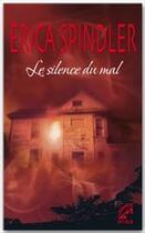 Couverture du livre « Le silence du mal » de Erica Spindler aux éditions Harlequin