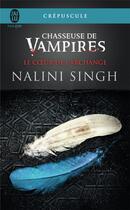 Couverture du livre « Chasseuse de vampires Tome 9 : le coeur de l'archange » de Nalini Singh aux éditions J'ai Lu