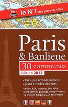 Couverture du livre « Paris & banlieue - atlas 30 communes » de  aux éditions Blay Foldex