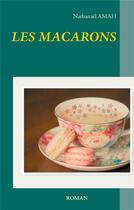 Couverture du livre « Les macarons » de Nathanael Amah aux éditions Books On Demand