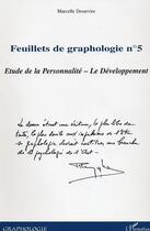 Couverture du livre « Feuillets de graphologie n 5 - etude de la personnalite - le developpement » de Marcelle Desurvire aux éditions Editions L'harmattan