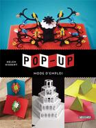 Couverture du livre « Pop up ; mode d'emploi » de Helen Hiebert aux éditions Pyramyd