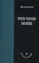 Couverture du livre « Pour venger mémère » de Facon R aux éditions La Branche