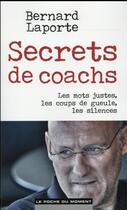 Couverture du livre « Secrets de coachs » de Bernard Laporte aux éditions Le Poche Du Moment