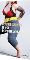 Couverture du livre « Le vol de l'autruche » de Crysten Sullivan aux éditions Carnets Nord