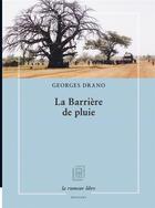 Couverture du livre « La barriere de pluie » de Georges Drano aux éditions La Rumeur Libre