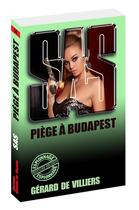 Couverture du livre « SAS Tome 58 : piège à Budapest » de Gerard De Villiers aux éditions Sas