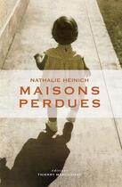 Couverture du livre « Maisons perdues » de Nathalie Heinich aux éditions Editions Thierry Marchaisse