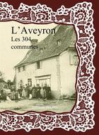 Couverture du livre « L'Aveyron ; les 304 communes » de  aux éditions Delattre