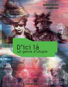 Couverture du livre « D'ici là ; un genre d'utopie » de Christian Bruel et Katy Couprie aux éditions Thierry Magnier