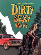 Couverture du livre « Dirty sexy valley » de Olivier Bruneau aux éditions Le Tripode