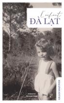 Couverture du livre « L'enfant dalat » de Gilles Mazoyer aux éditions Editions Maia