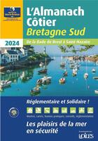 Couverture du livre « Almanach cotier bretagne sud 2024 » de L'Oeuvre Du Marin Br aux éditions Voiles Et Voiliers