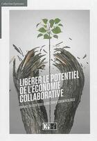 Couverture du livre « Liberer Le Potentiel De L'Economie Collaborative » de Salle/Colin/Saint-Ma aux éditions Du Cep