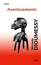 Couverture du livre « Avertissements » de Mamady Dioumessy aux éditions Yigui