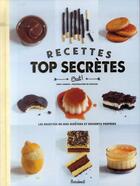 Couverture du livre « Recettes top secrètes ; les recettes de nos goûters et desserts préférés » de Jenny Carenco aux éditions Marabout