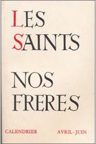 Couverture du livre « Les saints nos frères Tome 2 ; avril-juin » de Severin-Georges Couneson aux éditions Beauchesne