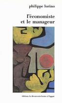 Couverture du livre « L'économiste et le manageur » de Philippe Lorino aux éditions La Decouverte