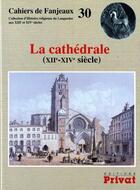 Couverture du livre « Cathédrale 30 » de Fanjeaux aux éditions Privat