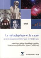 Couverture du livre « La métaphysique et le sacré ; des philosophes médiévaux et modernes » de  aux éditions Ensta