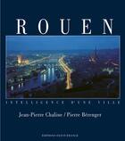 Couverture du livre « Rouen intelligence d'une ville » de Pierre Berenger aux éditions Ouest France