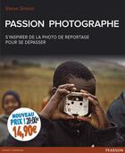 Couverture du livre « Passion photographe » de Steve Simon aux éditions Pearson