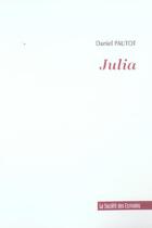 Couverture du livre « Julia » de Daniel Pautot aux éditions Societe Des Ecrivains