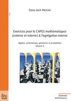 Couverture du livre « Exercices pour le capes mathematiques (externe et interne) et l'agrégation interne t.2 » de Dany-Jack Mercier aux éditions Publibook
