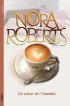 Couverture du livre « Un coeur en flammes » de Nora Roberts aux éditions Michel Lafon