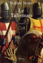 Couverture du livre « Le talisman » de Walter Scott aux éditions Phebus