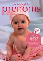 Couverture du livre « L'Officiel des prénoms 2011 » de Stephanie Rapoport aux éditions First