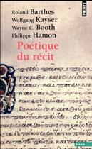 Couverture du livre « Poétique du récit » de Roland Barthes et Wolfgang Kayser et Wayne C. Booth et Philippe Hamon aux éditions Points