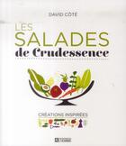 Couverture du livre « Les salades de crudessence » de David Cote aux éditions Editions De L'homme