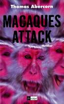 Couverture du livre « Macaques attack » de Thomas Abercorn aux éditions Archipel