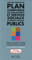 Couverture du livre « Liste des comptes du plan comptable des établissements et services sociaux et médico-sociaux publics (15e édition) » de Jean-Marie Le Roux aux éditions Ehesp