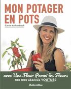 Couverture du livre « Mon potager en pots » de Carole Archambault aux éditions Rustica