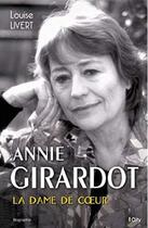 Couverture du livre « Annie girardot, la dame de coeur » de Livert-L aux éditions City