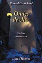 Couverture du livre « Ondes de choc-new york ; automne 2001 » de Bernadette Richard aux éditions L'age D'homme