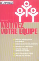 Couverture du livre « Motivez votre equipe » de Patrick Forsyth aux éditions L'entreprise
