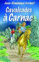 Couverture du livre « Les cavalcades de Prune Tome 7 : Cavalcades à Carnac » de Jean-Dominique Formet aux éditions Triomphe