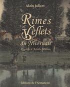 Couverture du livre « Rimes et reflets du nivernais ; regards d'Archille Millien » de Alain Jolivet aux éditions Armancon