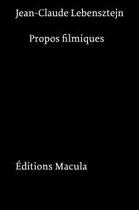 Couverture du livre « Propos filmiques » de Jean-Claude Lebensztejn aux éditions Macula