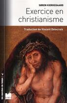 Couverture du livre « Exercice en christianisme » de Kierkegaard S aux éditions Felin
